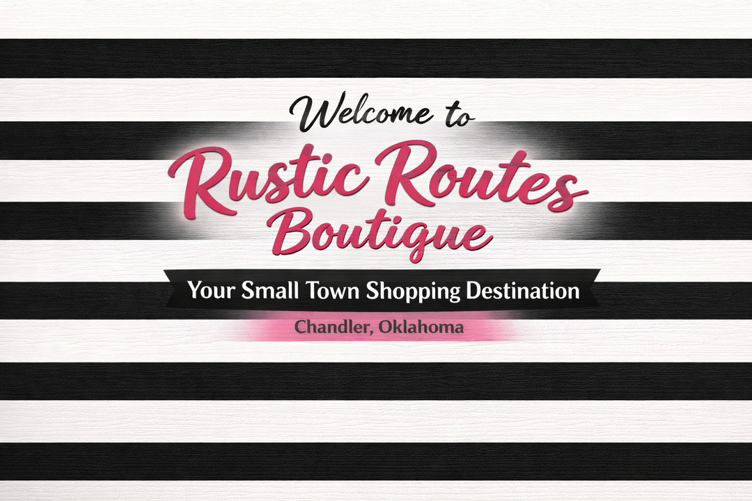 Welcome to Rustic Routes Boutique: Your One Stop Shopping Destination