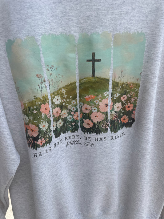 He Is Not Here Sweatshirt